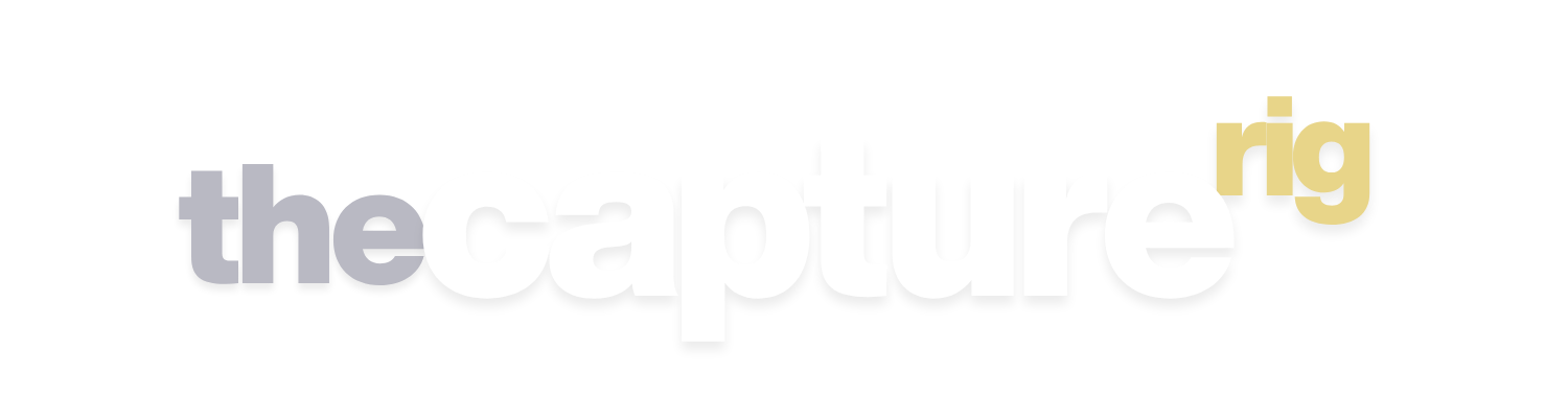 The Capture Rig